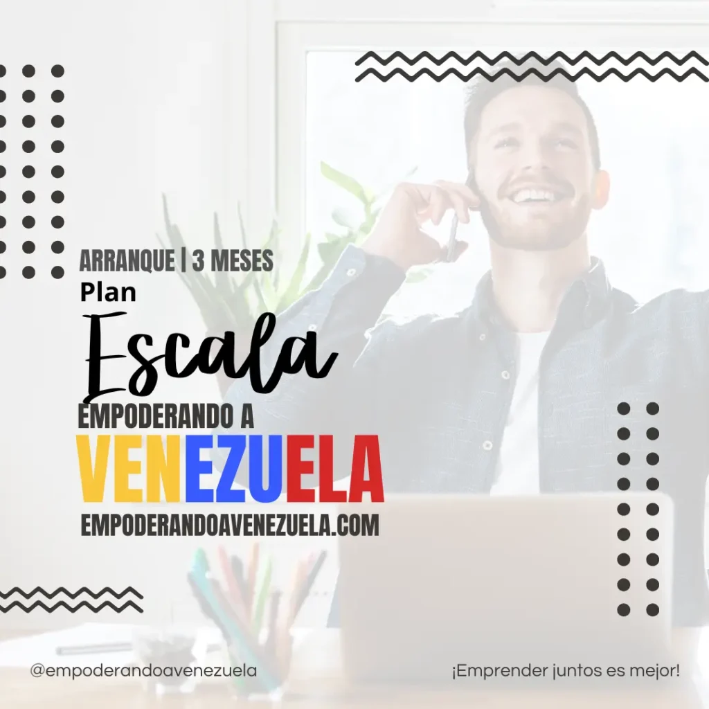 empoderando a venezuela ARRANQUE PLAN ESCALA 3 Meses